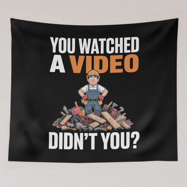 Item preview, You Watched a Video Didn't You Funny Tradesman Gift for Men designed and sold by Say It With Ink.