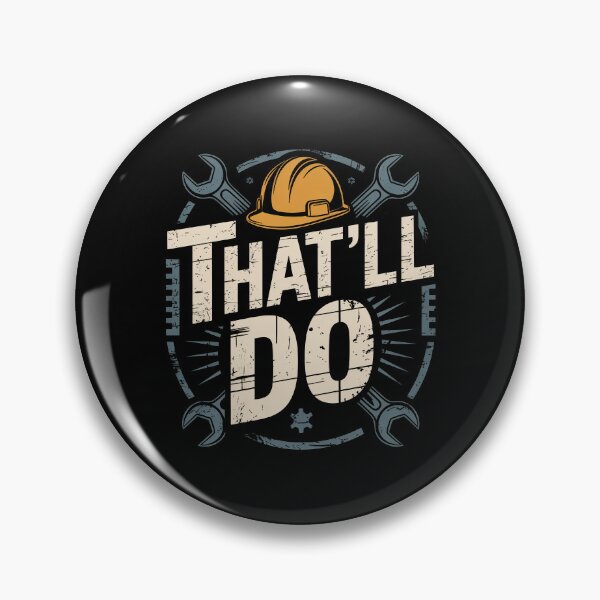 Item preview, That'll Do Funny Tradesman Saying Gift for Men designed and sold by Say It With Ink.