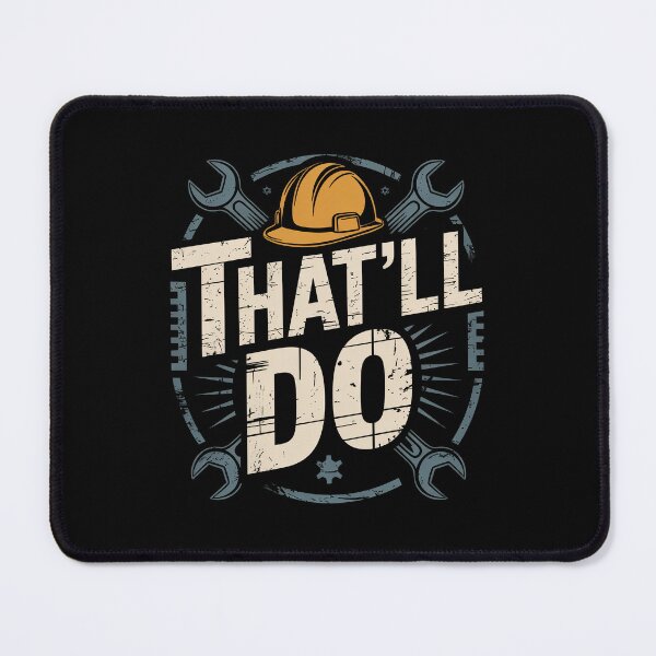 Item preview, That'll Do Funny Tradesman Saying Gift for Men designed and sold by Say It With Ink.