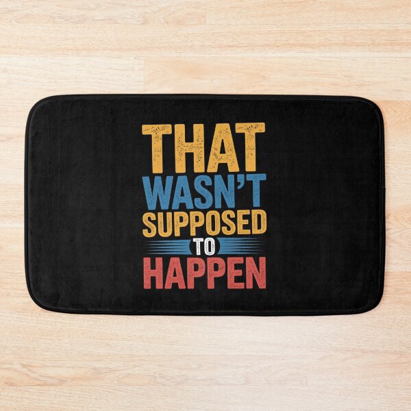 Item preview, That Wasn't Supposed to Happen Funny Tradesman Gift for Men designed and sold by Say It With Ink.