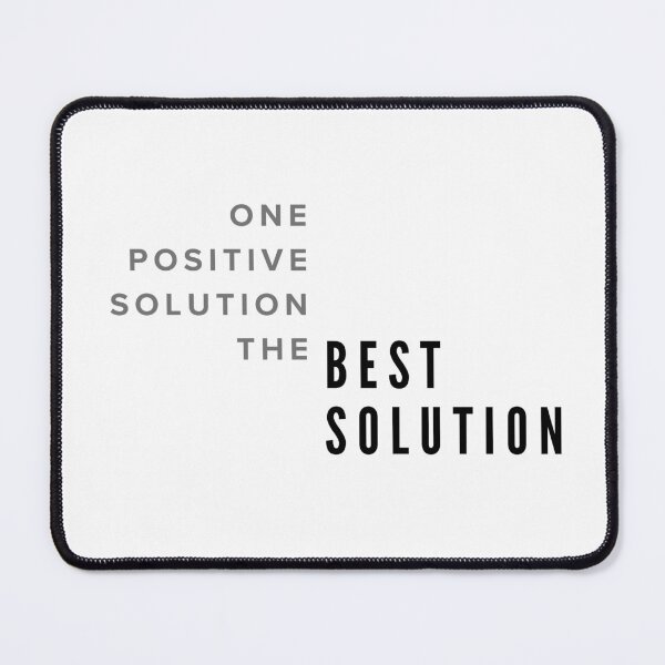 Item preview, One positive solution the best solution designed and sold by ArtistTejal.