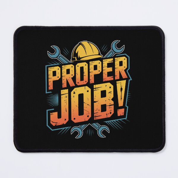 Item preview, Proper Job Funny Tradesman Saying Gift for Men designed and sold by Say It With Ink.