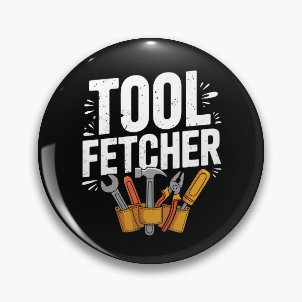 Item preview, Tool Fetcher Funny Apprentice Gift for Men designed and sold by Say It With Ink.