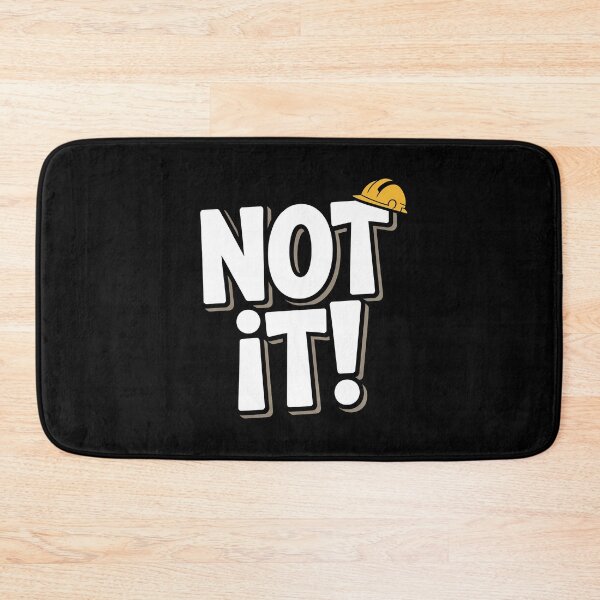 Item preview, Not It Funny Construction Worker Saying Gift for Men designed and sold by Say It With Ink.