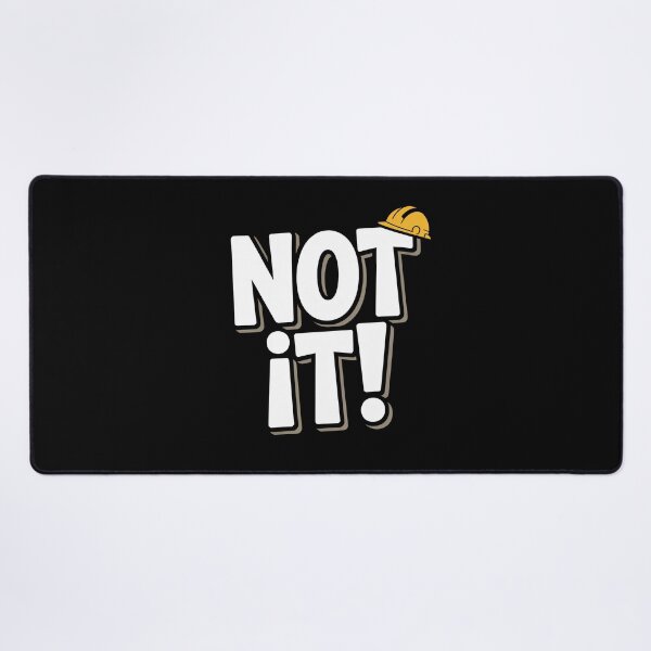 Item preview, Not It Funny Construction Worker Saying Gift for Men designed and sold by Say It With Ink.