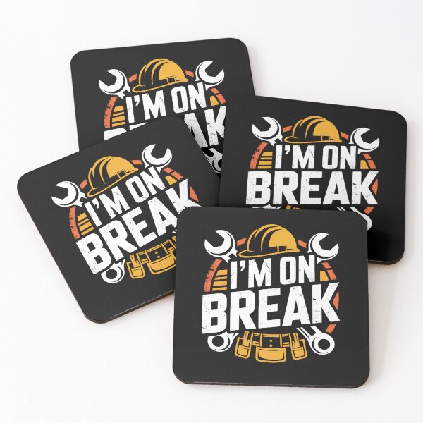 Item preview, I'm On Break Funny Tradesman Saying Gift for Men designed and sold by Say It With Ink.