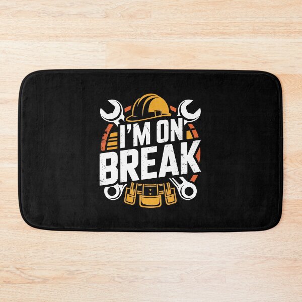Item preview, I'm On Break Funny Tradesman Saying Gift for Men designed and sold by Say It With Ink.