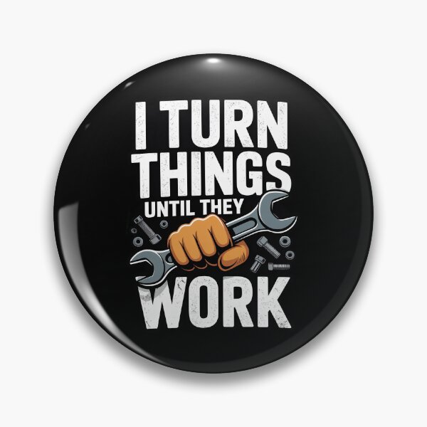 Item preview, I Turn Things Until They Work Funny Mechanic Gift for Men designed and sold by Say It With Ink.