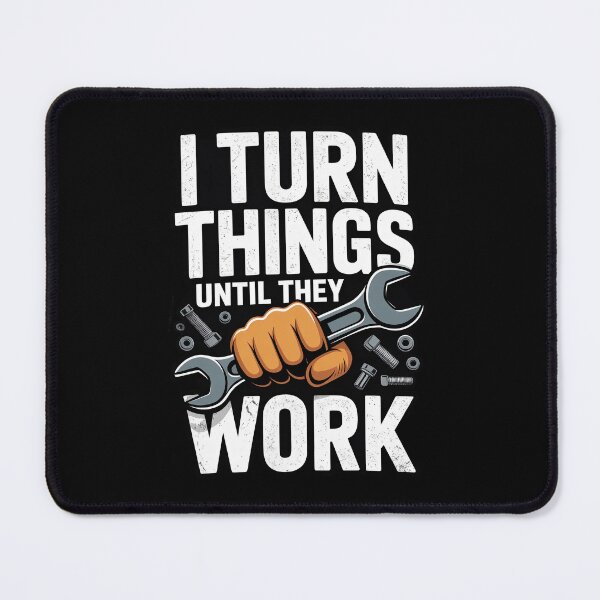 Item preview, I Turn Things Until They Work Funny Mechanic Gift for Men designed and sold by Say It With Ink.