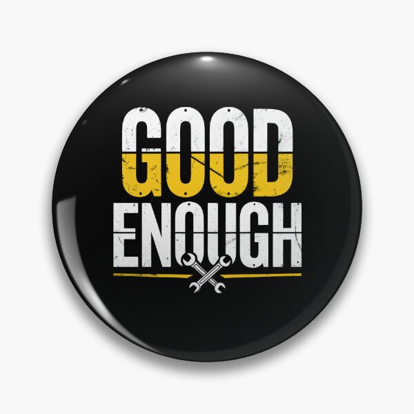 Item preview, Good Enough Funny Mechanic Saying Gift for Men designed and sold by Say It With Ink.