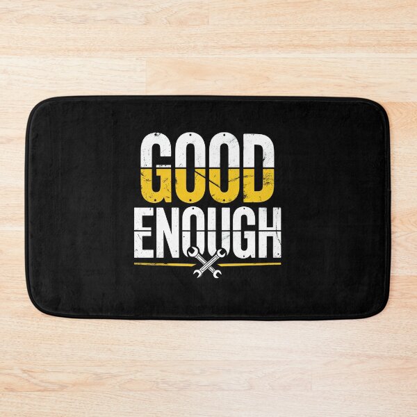 Item preview, Good Enough Funny Mechanic Saying Gift for Men designed and sold by Say It With Ink.