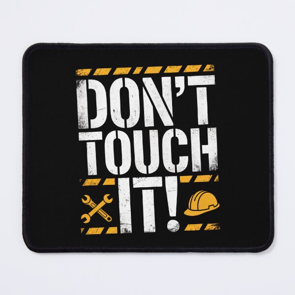 Item preview, Don't Touch It Funny Mechanic Saying Gift for Men designed and sold by Say It With Ink.