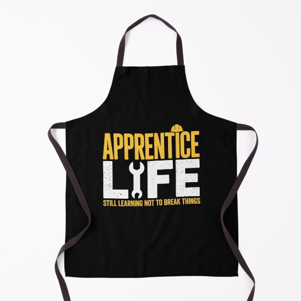 Item preview, Apprentice Life Still Learning Not to Break Things Funny Apprentice Gift for Men designed and sold by Say It With Ink.