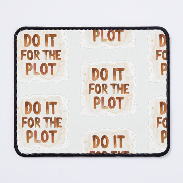 Item preview, FOR THE PLOT designed and sold by lyrahope.