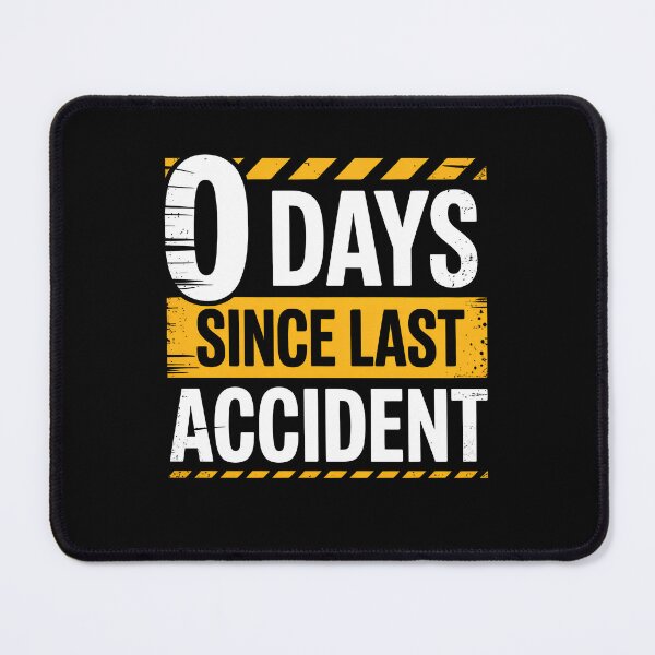 Item preview, 0 Days Since Last Accident Funny Workplace Safety Gift for Men designed and sold by Say It With Ink.