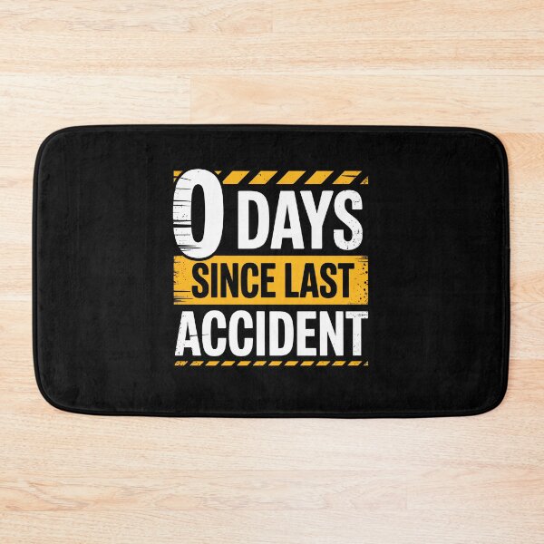 Item preview, 0 Days Since Last Accident Funny Workplace Safety Gift for Men designed and sold by Say It With Ink.