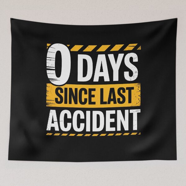 Item preview, 0 Days Since Last Accident Funny Workplace Safety Gift for Men designed and sold by Say It With Ink.