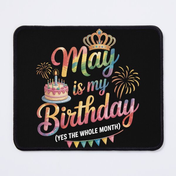 Item preview, May is my birthday yes the whole month, designed and sold by jkrphoto.