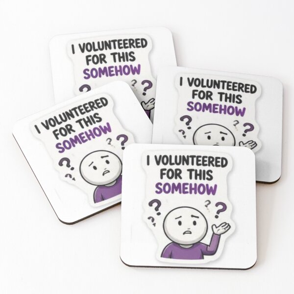 Item preview, I Volunteered For This Somehow - Funny Relatable Sarcastic Quote designed and sold by Saeed73.