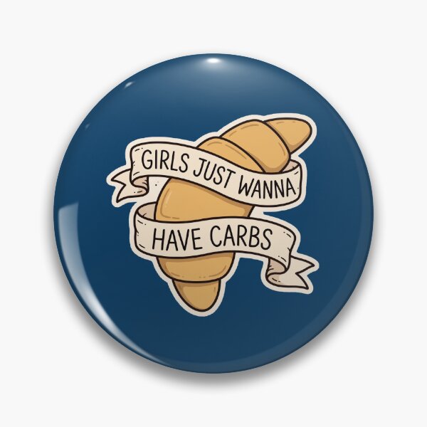 Item preview, Girls just wanna have carbs designed and sold by popsessiveart.