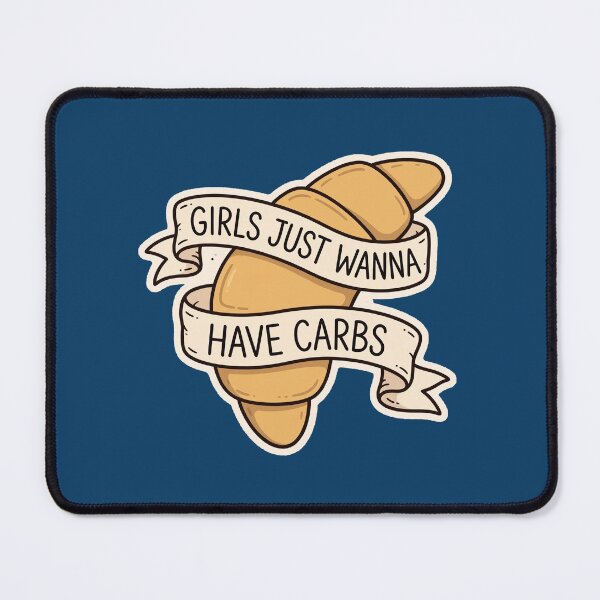 Item preview, Girls just wanna have carbs designed and sold by popsessiveart.