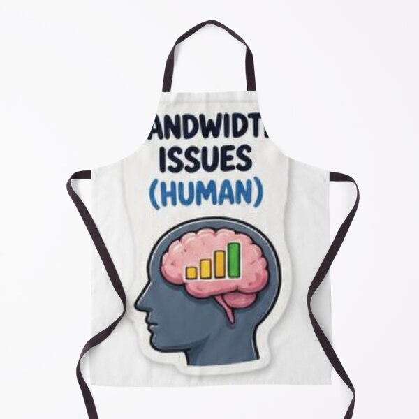 Item preview, Bandwidth Issues (Human) - Funny Tech Humor & Mental Overload designed and sold by Saeed73.