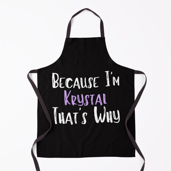 Item preview, Because I'm Krystal That's Why Funny Women's Gift designed and sold by WeirdlyRare.