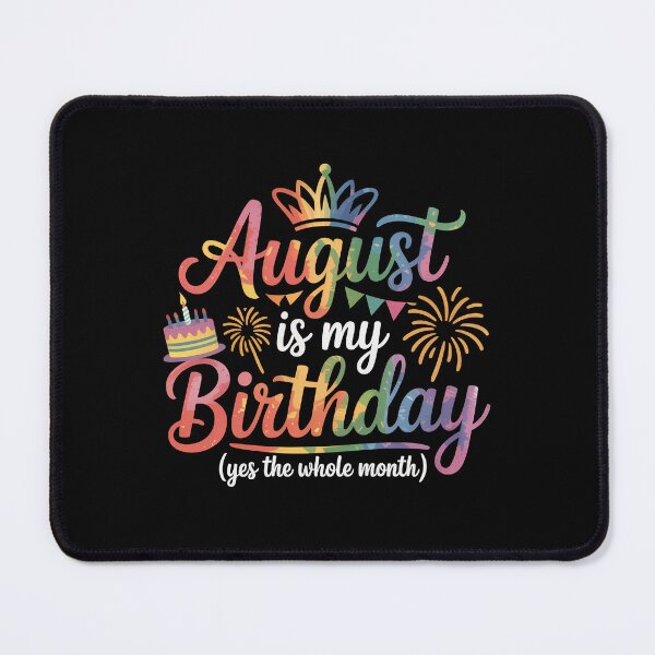 Item preview, August is my birthday yes the whole month, designed and sold by jkrphoto.