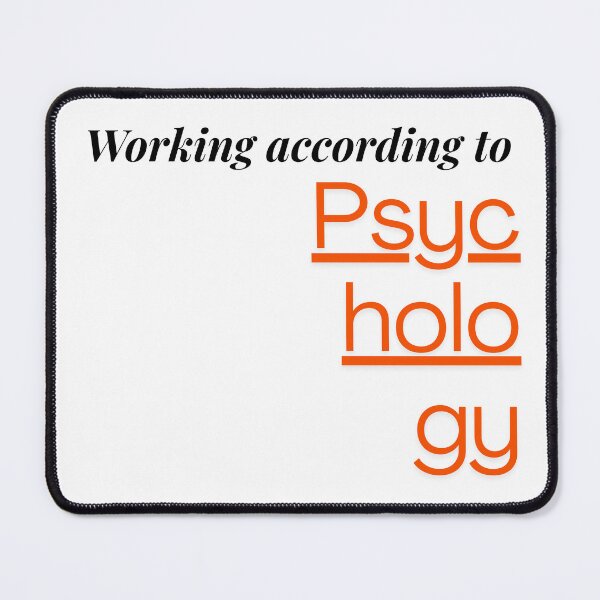 Item preview, Working according to psychology designed and sold by ArtistTejal.