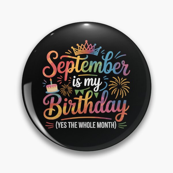 Item preview, September is my birthday yes the whole month, designed and sold by jkrphoto.