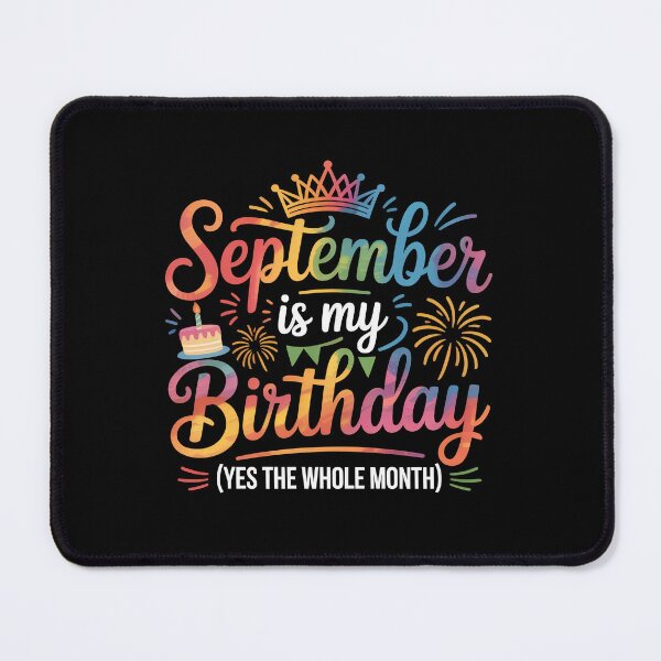 Item preview, September is my birthday yes the whole month, designed and sold by jkrphoto.