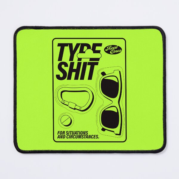 Item preview, Type Shit. Real Ones. designed and sold by BorysMano.