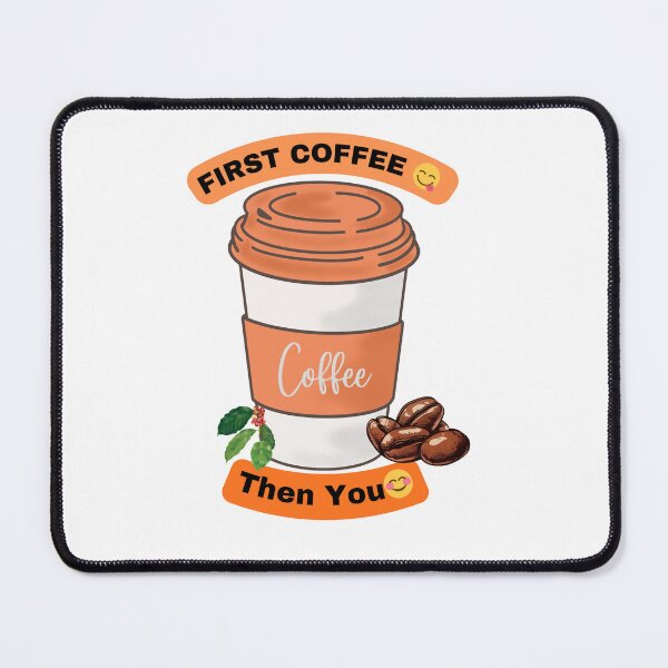 Item preview, First Coffee Then You Funny Coffee Lover Design designed and sold by vibecraft_studio2.