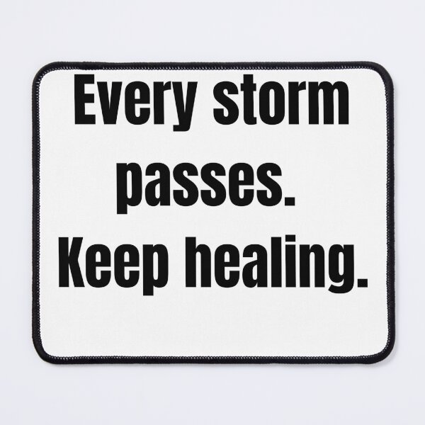 Item preview, Every Storm Passes - Healing Journey & Self Care Encouragement designed and sold by andreavlad.