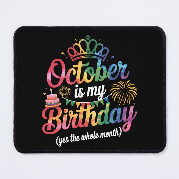Item preview, October is my birthday yes the whole month, designed and sold by jkrphoto.
