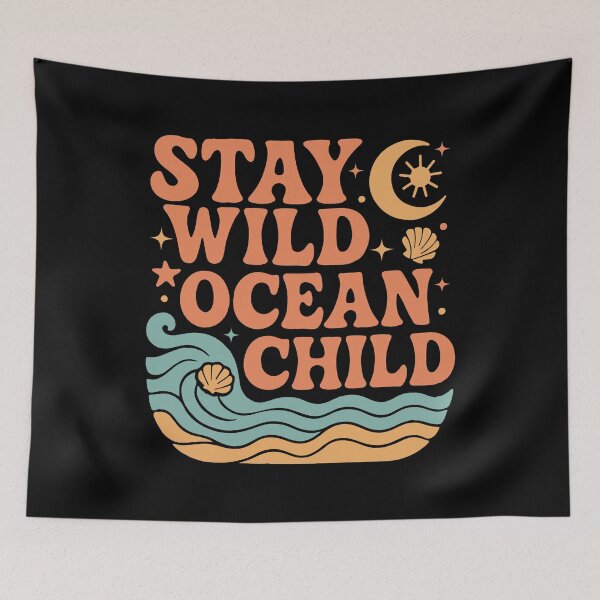 Item preview, Stay Wild Ocean Child designed and sold by Whereiskim.
