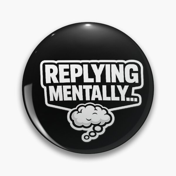Item preview, Replying Mentally Funny Overthinking Introvert Humor Design designed and sold by WestonStudio.