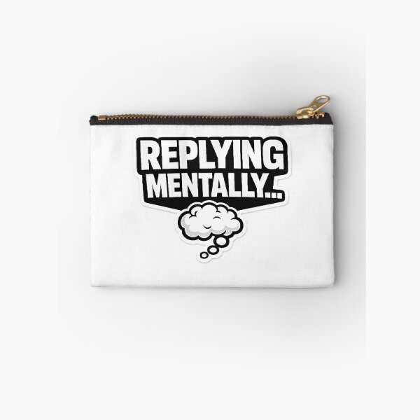 Item preview, Replying Mentally Funny Overthinking Introvert Humor Design designed and sold by WestonStudio.