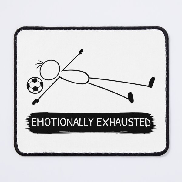 Item preview, Emotionally Exhausted Football Fan Design designed and sold by Pebl-Co.