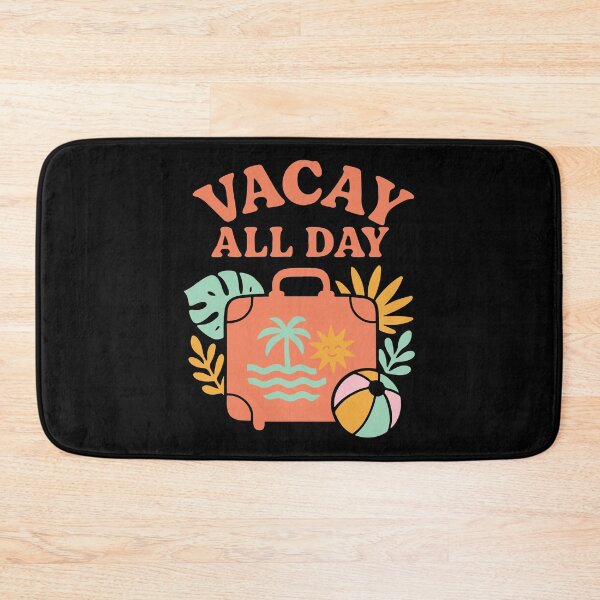 Item preview, Vacay All Day designed and sold by Whereiskim.