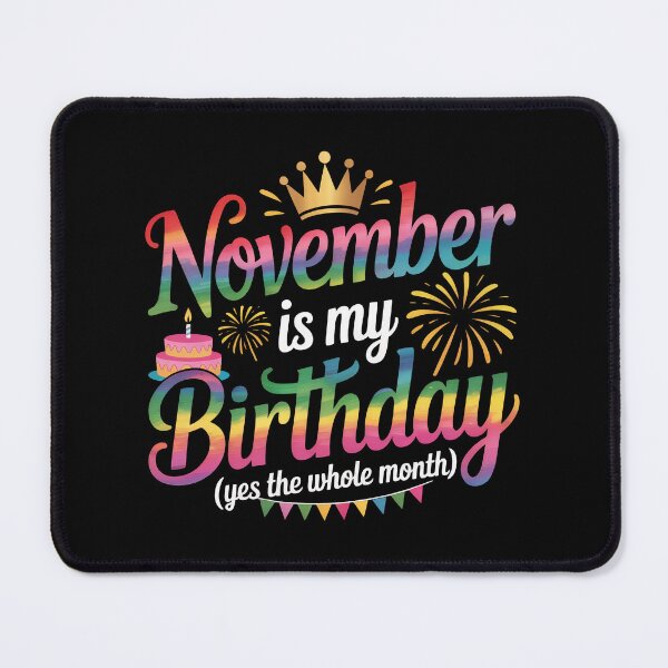 Item preview, November is my birthday yes the whole month, designed and sold by jkrphoto.