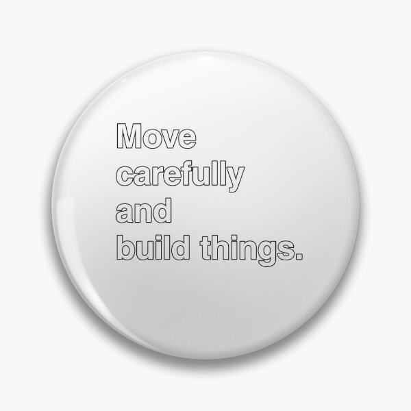 Item preview, Move Carefully And Build Things. designed and sold by AndrewACaldwell.