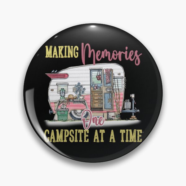 Item preview, Making Memories One Campsite At A Time designed and sold by Whereiskim.
