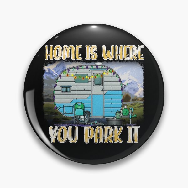 Item preview, Home Is Where You Park It designed and sold by Whereiskim.