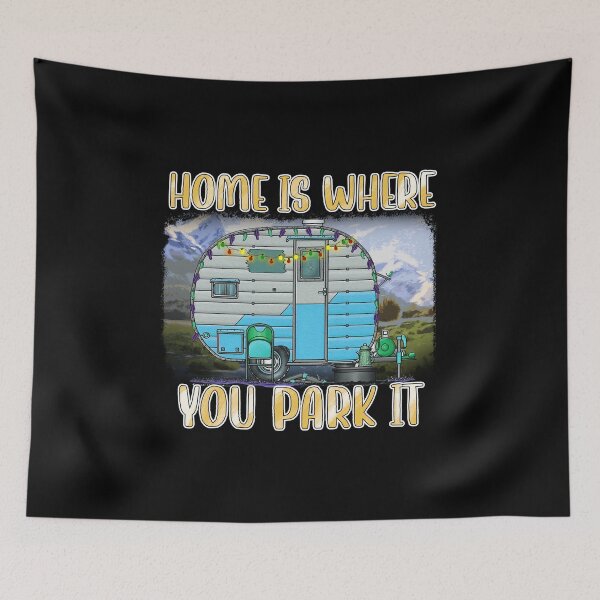 Item preview, Home Is Where You Park It designed and sold by Whereiskim.