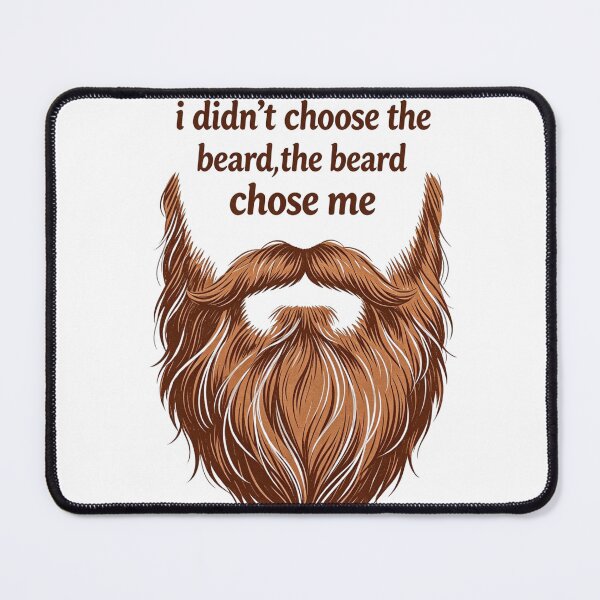 Item preview, I didn’t choose the beard the beard choose me gift designed and sold by Tee Visions.