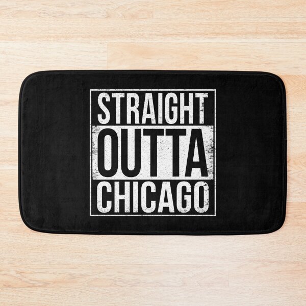 Item preview, STRAIGHT OUTTA CHICAGO designed and sold by Bruiserstang.