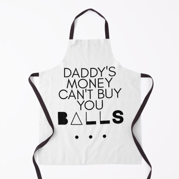 Item preview, Daddy’s money can’t buy you balls designed and sold by FariiShop.