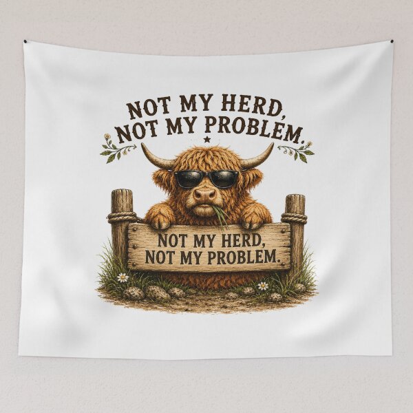 Item preview, Not My Herd Not My Problem designed and sold by HippyRikky.