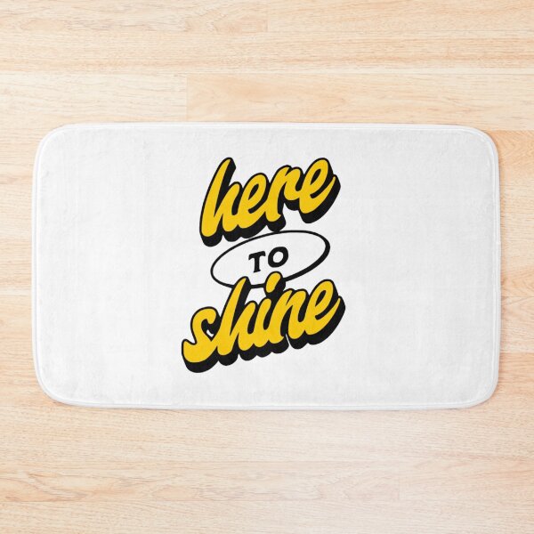 Item preview, ​Here To Shine Positive Quote designed and sold by ZenithPrints15.